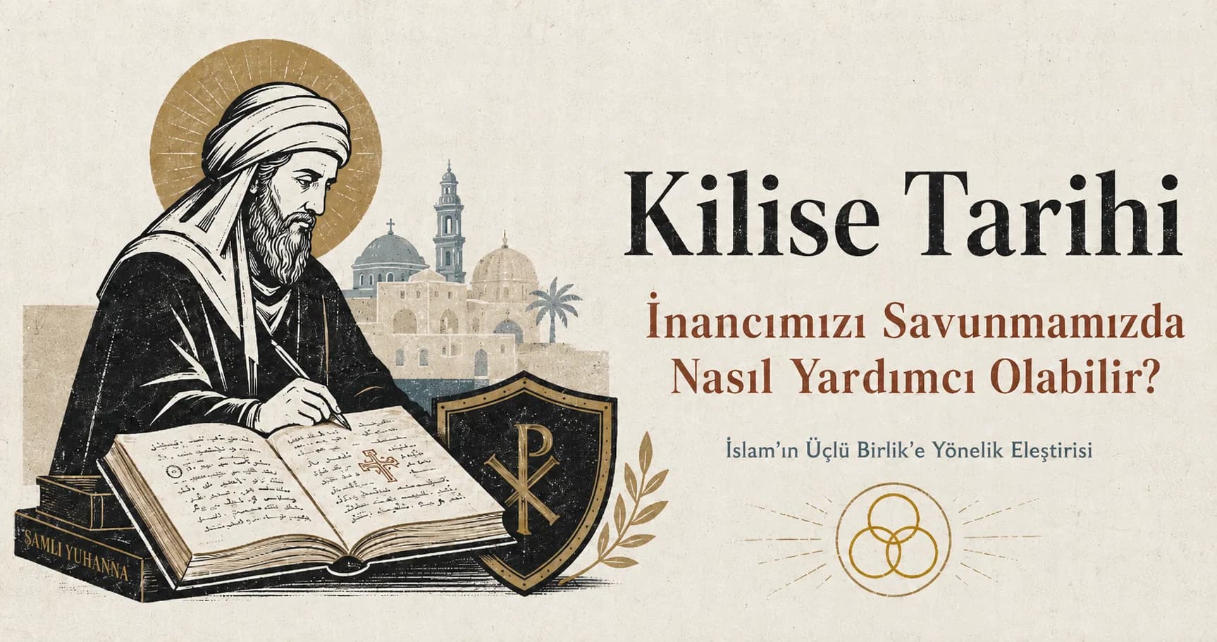 Kilise Tarihi İnancımızı Savunmamızda Nasıl Yardımcı Olabilir?